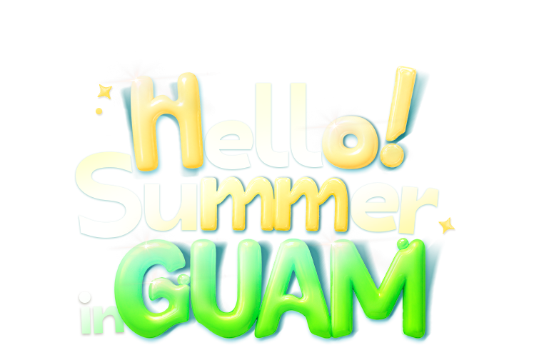 Hello! Summer in GUAM